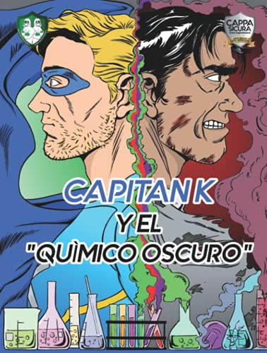 Capitan K Y El Químico Oscuro: El primer cómic sobre un técnico de laboratorio que lucha con sus campanas extractoras y sustancias químicas cancerígenas.