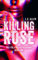 Killing Rose: The Politics of Pleasure (English Edition)