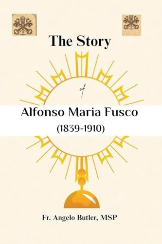 The Story of Alfonso Maria Fusco (1839-1910)