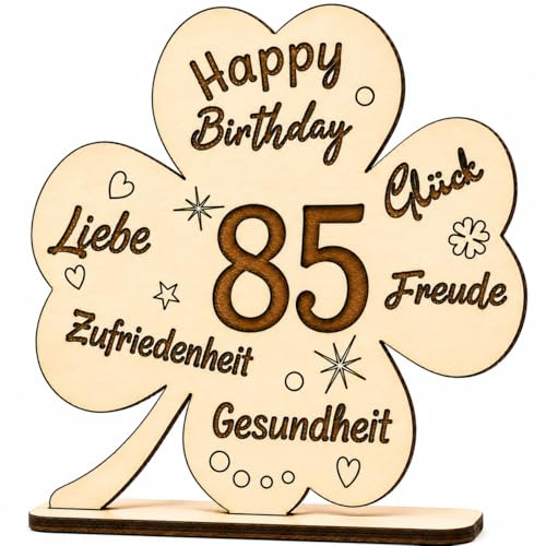 Graviertes 4-blättriges Kleeblatt als Geschenk u. Deko zum 85. Geburtstag mit lieben Worten für das Geburtstagskind Liebe, Zufriedenheit, Glück, Freude Gesundheit, Holz, 14cm x 13,5cm