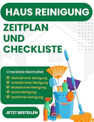 Haus Reinigung Zeitplan Und Checkliste: Täglicher, Wöchentlicher und Monatlicher Haushalt Putzplan | Hausreinigungsplan Planer und Organisator | ... Mit To-Do-Liste (8,5x11 Zoll, 100 Seiten)