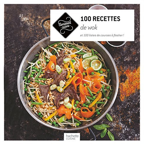 100 recettes de wok (Carrément cuisine)