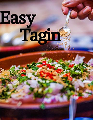 Easy Tagine: The Best two ways to cook delicious TAGINE