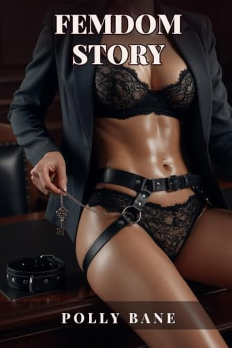 Femdom Story: Lessons from Mistress Monroe: A Dark Erotic Tale of Discipline, Chastity, and Complete Submission (Femdom Story Series)