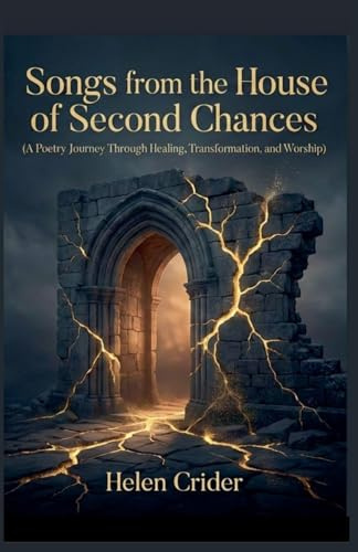 Songs from the House of Second Chances (Healing Journey Collection, Band 2)