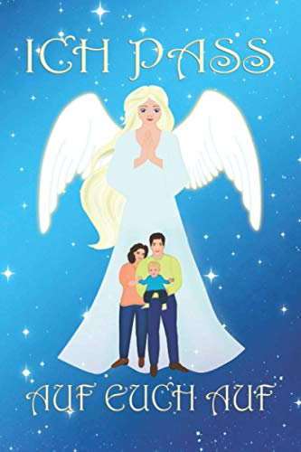 Engel - Ich pass auf Euch auf - Schutzengel blond: Personalisiertes Notizbuch (6“ x 9“ ~ DinA5) 120 linierte Seiten Tagebuch / Poesiealbum mit niedlichem Weihnachtsmotiv