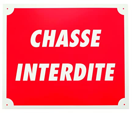 JANUEL - Panneau de Signalisation Aluminium Chasse Interdite - 25cm x 30cm - Rouge