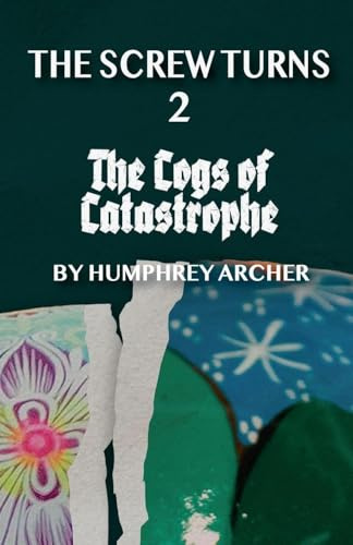 The Cogs of Catastrophe (The Screw Turns, Band 2)