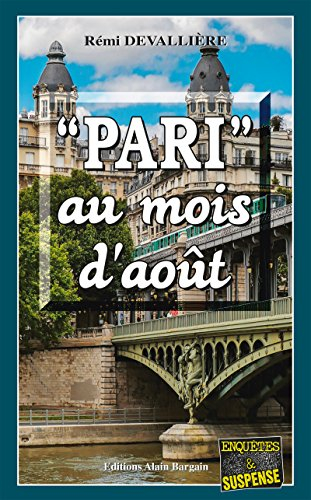 Pari au mois d'août: Une enquête du Commissaire Anconi (Enquêtes & Suspense t. 4) (French Edition)