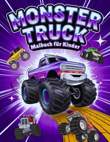 Monster Truck Malbuch für Kinder: 50 Großformatige Zeichnungen für Mädchen und Jungen von 4 bis 8 Jahren