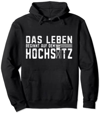 Das Leben beginnt auf dem Hochsitz Wildschweinjagd Jäger Pullover Hoodie