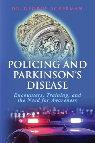 Policing and Parkinson's Disease: Encounters, Training, and the Need for Awareness