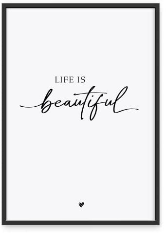 Donari® Sprücheposter Life is beautiful in A4 ohne Rahmen • Wanddeko in schwarz weiß Wohnzimmer • Kunstdruck Home Deko (A4, Beautiful)