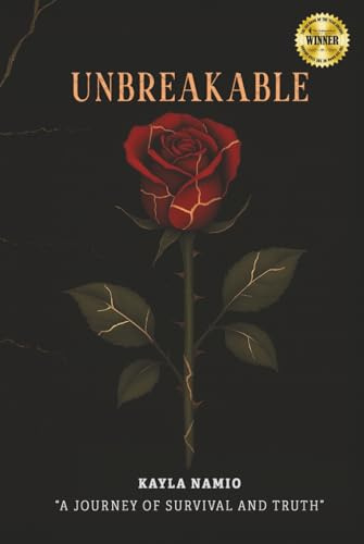 Unbreakable: A journey of survival and truth