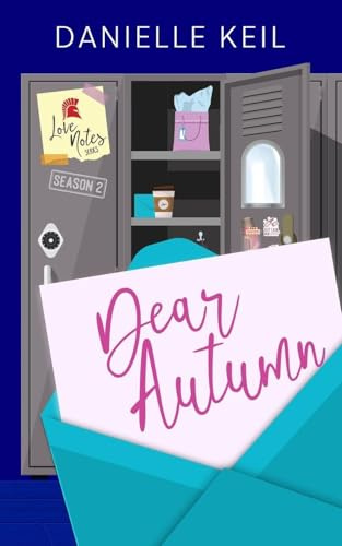 Dear Autumn (Love Notes Season 2, Band 5)