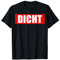 Dicht | Passend zum Hacke Shirt T-Shirt