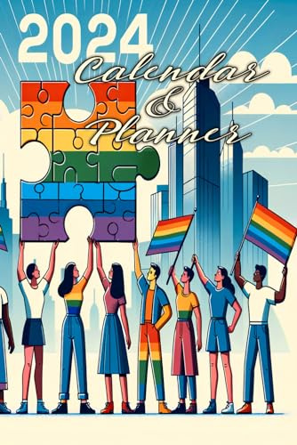 Calendar and Planner 2024 Gay LGBT+ Lesbian: Organizer with Daily Quotes, Goal Tracking, and Monthly Overviews for Year-Round Celebration