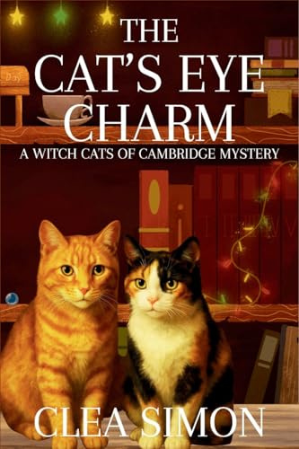 The Cat's Eye Charm: A Witch Cats of Cambridge Mystery