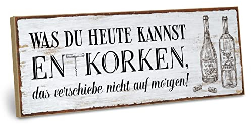 ARTFAVES® Wandbild Holzschild mit Spruch - Was du heute kannst entkorken - Türschild Retro Vintage Deko Bild Geschenk - Wein, witzige Sprüche