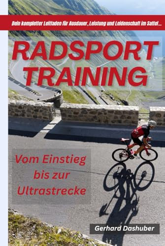 Radsport Training: Vom Einstieg bis zur Ultrastrecke