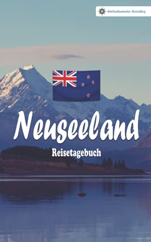 Neuseeland Reisetagebuch: Buntes Reise-Notizbuch zum Selberschreiben | Mit Checklisten und Fragen zum Ausfüllen | Kompaktes A5 Format (Reisetagebücher vom Weltenbummler Reiseblog)