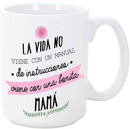 MUGFFINS Taza para Regalar a Madres - La Vida no Viene con un Manual de Instrucciones, Viene con una Bonita MAMÁ - 350 ml - Tazas con Frases de Regalo para mamás