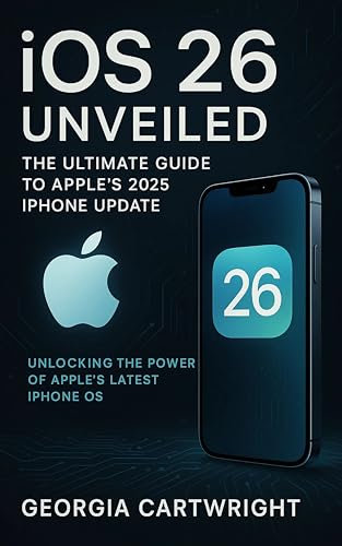 iOS 26 Unveiled: The Ultimate Guide to Apple’s 2025 iPhone Update