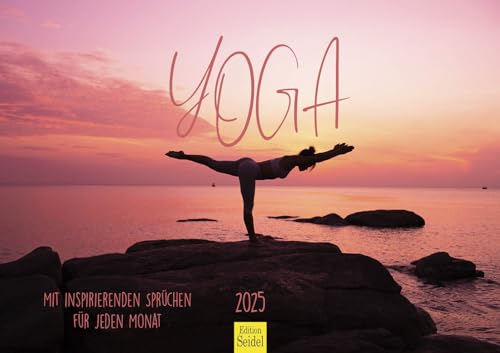 Edition Seidel Premium Kalender Yoga 2025 Format DIN A3 Wandkalender Meditation Achtsamkeit Gesundheit Sport Meer Sprüche Lebensweisheiten Zitate