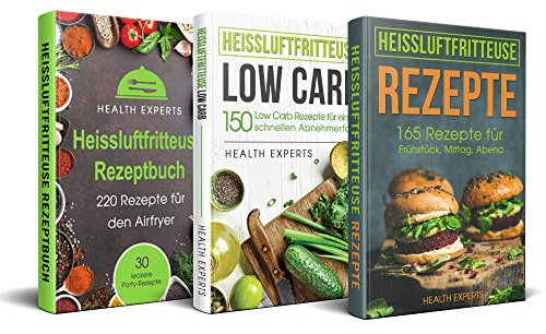 Heissluftfritteuse Rezeptbuch / Low Carb / Rezepte : Das Kochbuch mit 535 Rezepte für die Heißluftfritteuse gesund abnehmen mit Low Carb für Anfänger geeignet (3in1)