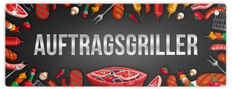 Grill Metallschild mit Barbecue Motiv und Spruch: Auftragsgriller Grillfest Rost