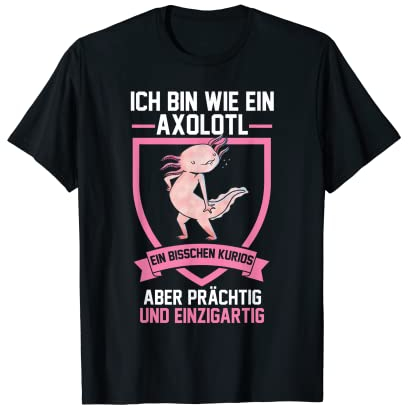 Ich bin ein Axolotl T-Shirt