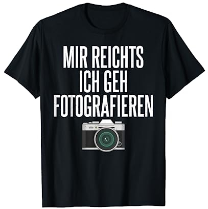 Mir reichts ich geh fotografieren Kamera Fotograf T-Shirt
