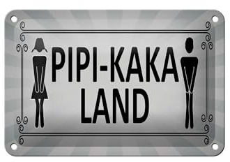 Blechschild 18 x 12 cm WC/Klo Schild: Pipi Kaka Land ! - DekoNo7