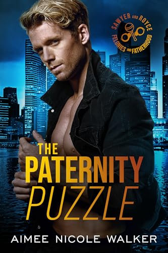 The Paternity Puzzle (Sawyer and Royce: Felonies and Fatherhood Book 1) (English Edition)