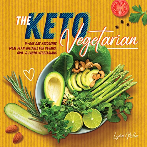 The Keto Vegetarian: 14-Day Ketogenic Meal Plan Suitable for Vegans, Ovo- & Lacto-Vegetarians (The Carbless Cook Book 3) (English Edition)