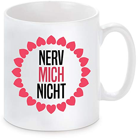Herzbotschaft Tasse mit Motiv Modell: Nerv Mich Nicht