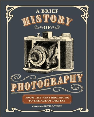 A Brief History of Photography: From the Very Beginning to the Age of Digital
