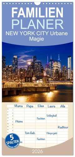 Familienplaner 2026 - NEW YORK CITY Urbane Magie mit 5 Spalten (Wandkalender, 21 cm x 45 cm), CALVENDO: Grandiose Impressionen bei Tag und Nacht (CALVENDO Orte)