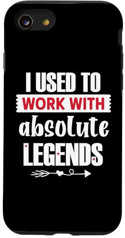 iPhone SE (2020) / 7 / 8 I Used To Work With Legends The Legend Has Retired Coworker Case
