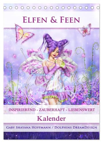 Elfen & Feen - Kalender (Tischkalender 2026 DIN A5 hoch), CALVENDO Monatskalender: Entdecke die Welt der zauberhaften Elfen und Feen (CALVENDO Gesundheit)