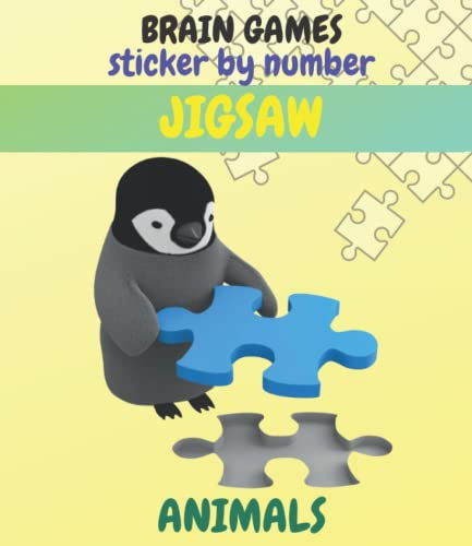 Brain games sticker by number Animals: Jigsaw Puzzle Book , Brain Games, A Kid's Sticker Activity Book With More Than 1000 piece jigsaws, Jigsaw ... Puzzles for Kids, jigsaw puzzle book animals