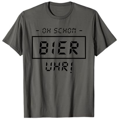 Oh Schon Bier Uhr Biertrinker Witz T-Shirt