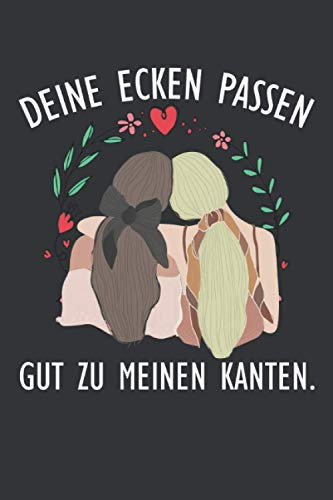 Deine Ecken passen gut zu meinen Kanten: Beste Freundin Notizbuch - Tolles Geschenk für deine beste Freundin - 120 linierte Seiten um Berichte, Ideen ... | DINA5 | Beste Freundin Geschenke