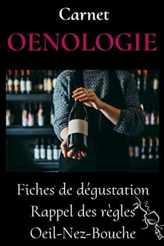 Carnet OENOLOGIE -carnet de degustation vin-livre vin oenologie-guide oenologie-apprendre le vin-oenologie cadeau-arome vin: livre sommelier-livre ... vin pour les nuls-livre vin rouge