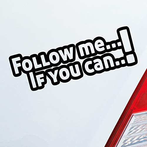 Hellweg Druckerei Follow Me If You Can! Tuning Fun JDM Auto Aufkleber Sticker Heckscheibenaufkleber