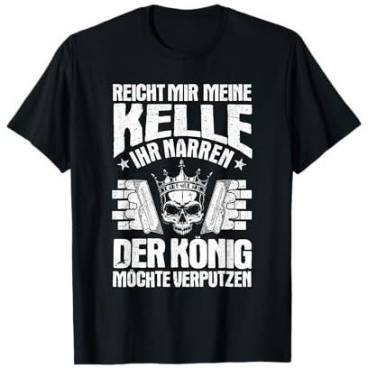 Verputzer Reicht Mir Meine Kelle Gipser Stuckateur T-Shirt