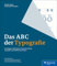 Das ABC der Typografie: Grundlagen, Definitionen, Praxisanwendung – seitentreues E-Book in Farbe für Fire-Tablets und Kindle-Apps