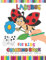 Ladybug Coloring Book For Kids: Fun And Easy Pages To Learn Your Children For Coloring By This Book For kindergarten Lovely Kids And Toddlers Ages 4-8 Who Loves Ladybug