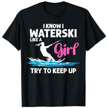 Funny Water Ski Designs For Women Girls Water Skier Athletes T-Shirt