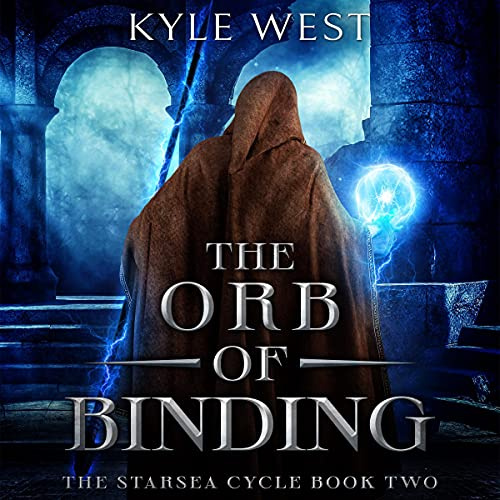 The Orb of Binding: The Starsea Cycle